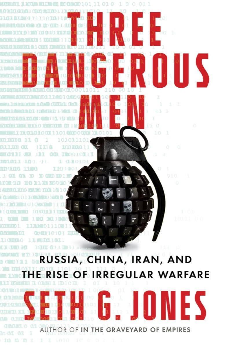 Three Dangerous Men: Russia, China, Iran and the Rise of Irregular Warfare Social Sciences