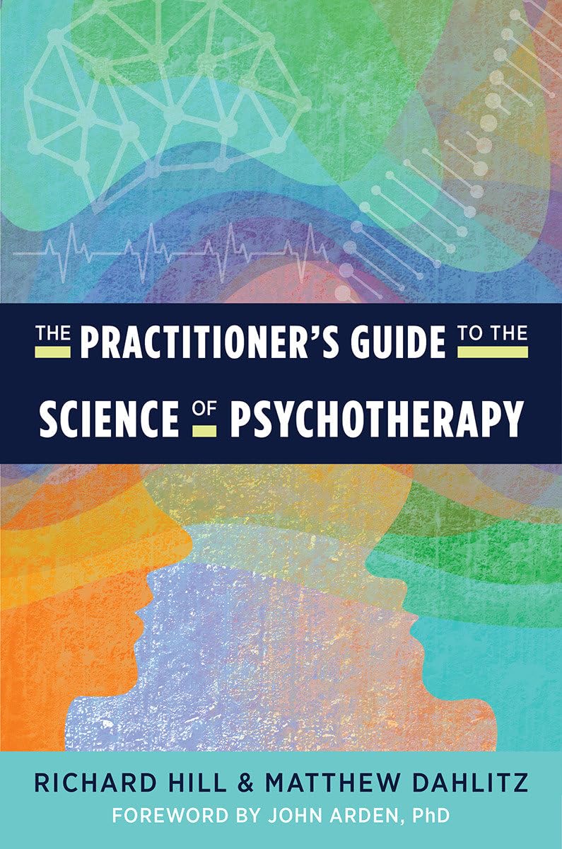 The Practitioner's Guide to the Science of Psychotherapy Medicine