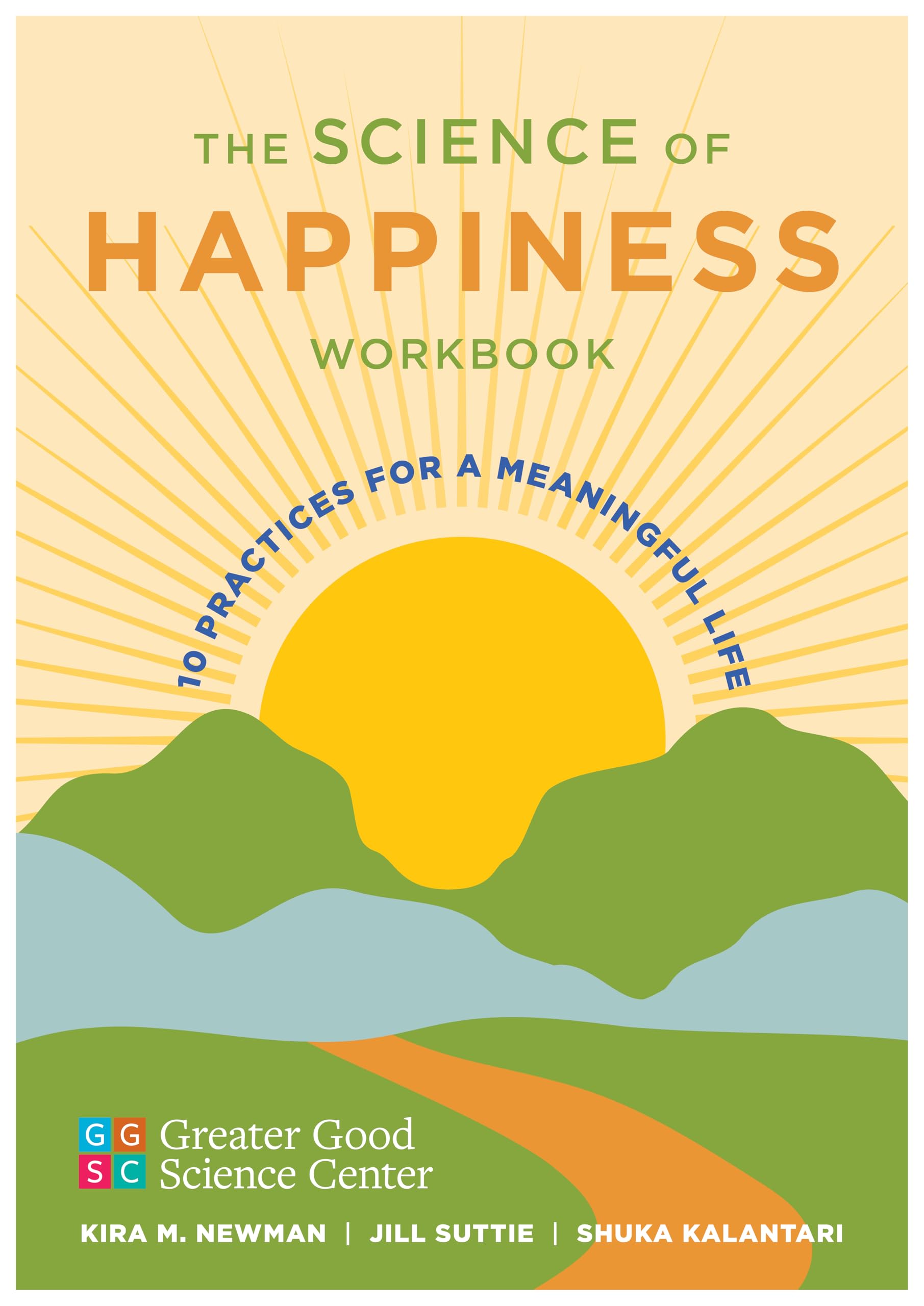 The Science of Happiness: 10 Practices for a Meaningful Life Medicine