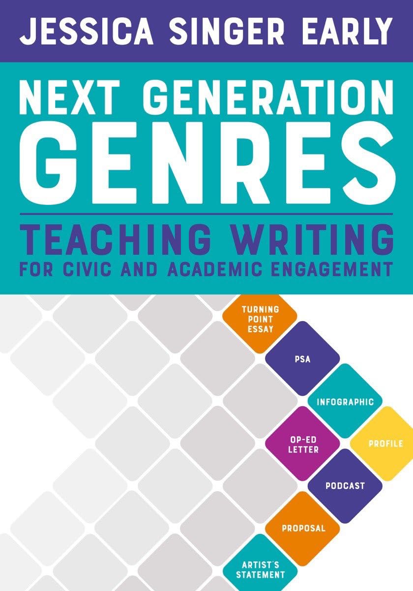 Next Generation Genres: Teaching Writing for Civic and Academic Engagement Business, Finance & Career