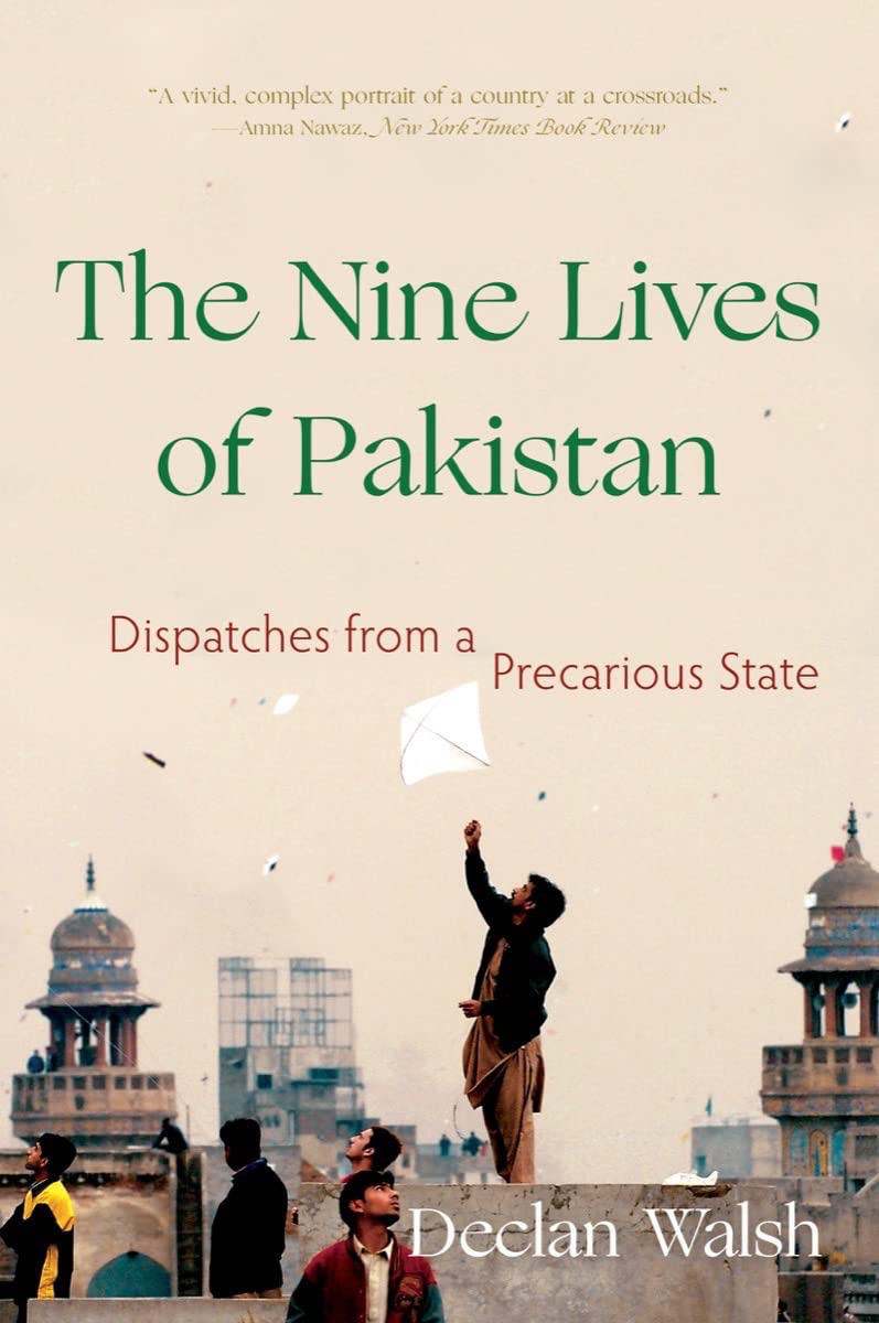 The Nine Lives of Pakistan: Dispatches from a Precarious State Science