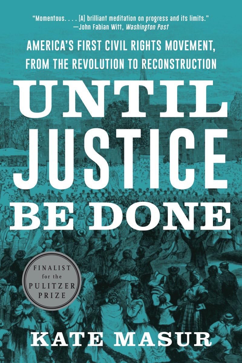Until Justice Be Done - America`s First Civil Rights Movement, from the Revolution to Reconstruction Social Sciences