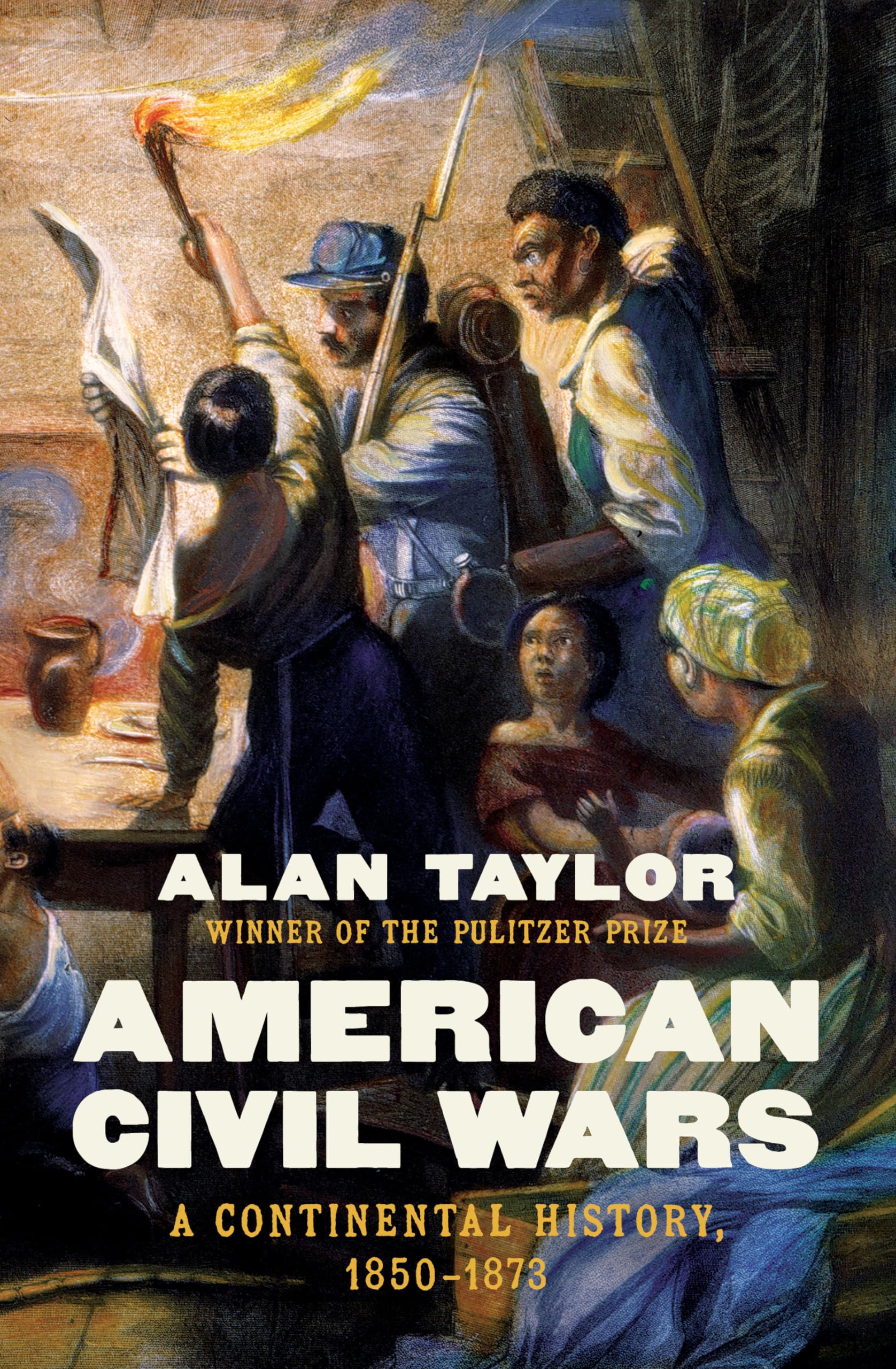 American Civil Wars: A Continental History, 1850-1873 Politics & History