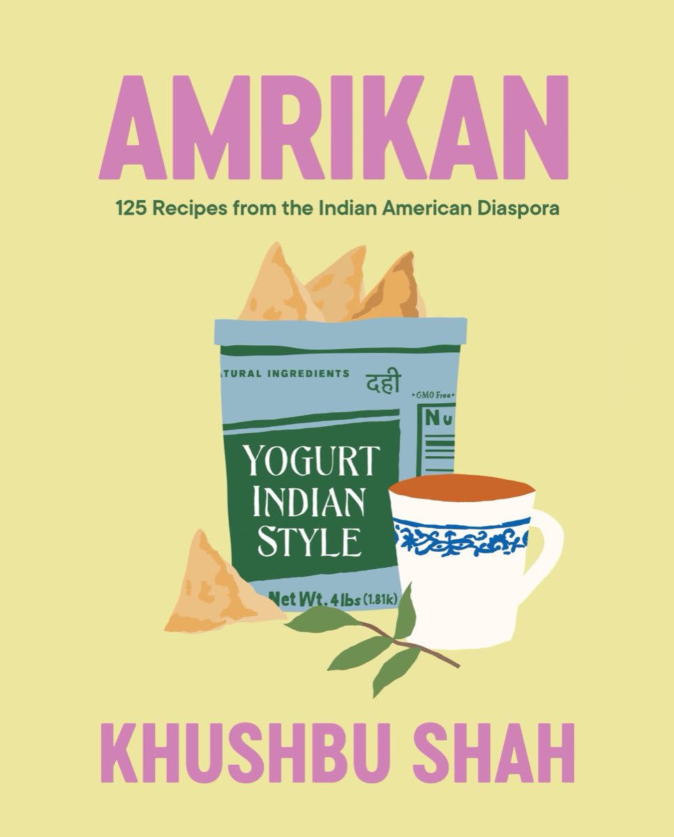 Amrikan: 125 Recipes from the Indian American Diaspora Cooking & Enjoying