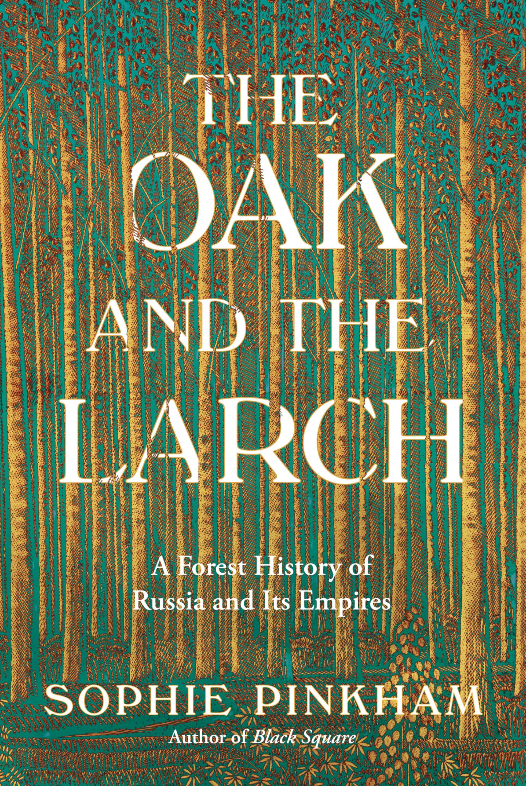 The Oak and the Larch: A Forest History of Russia and Its Empires Contemporary literature