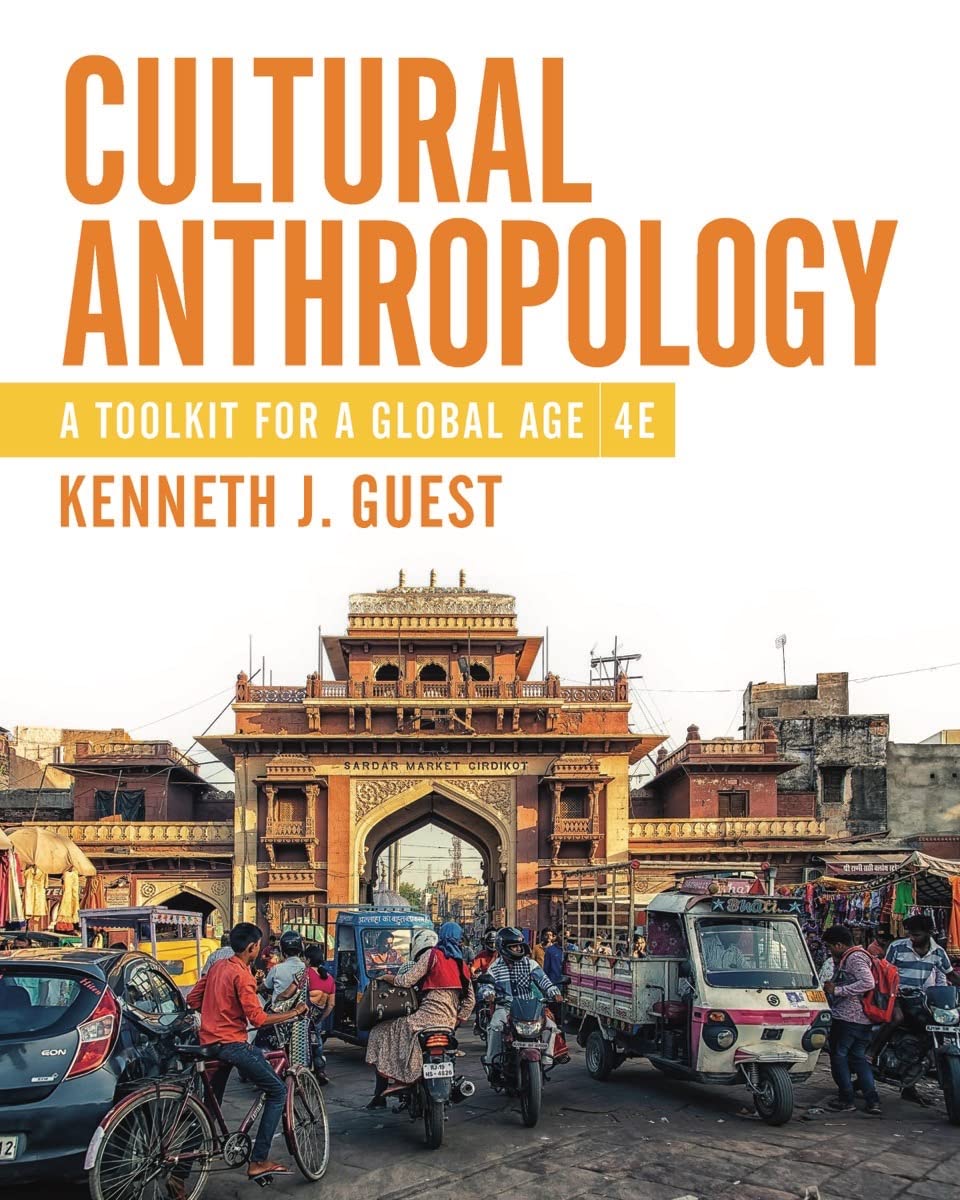 Cultural Anthropology: A Toolkit for a Global Age General education