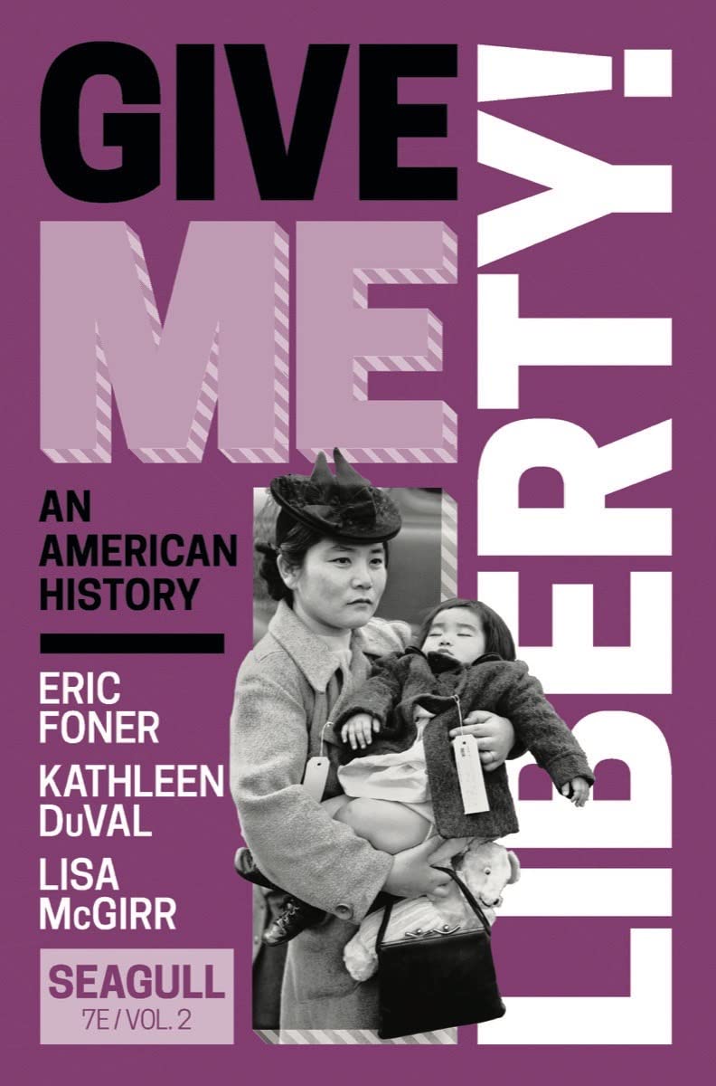 Give Me Liberty!: An American History; From 1865 (2) book