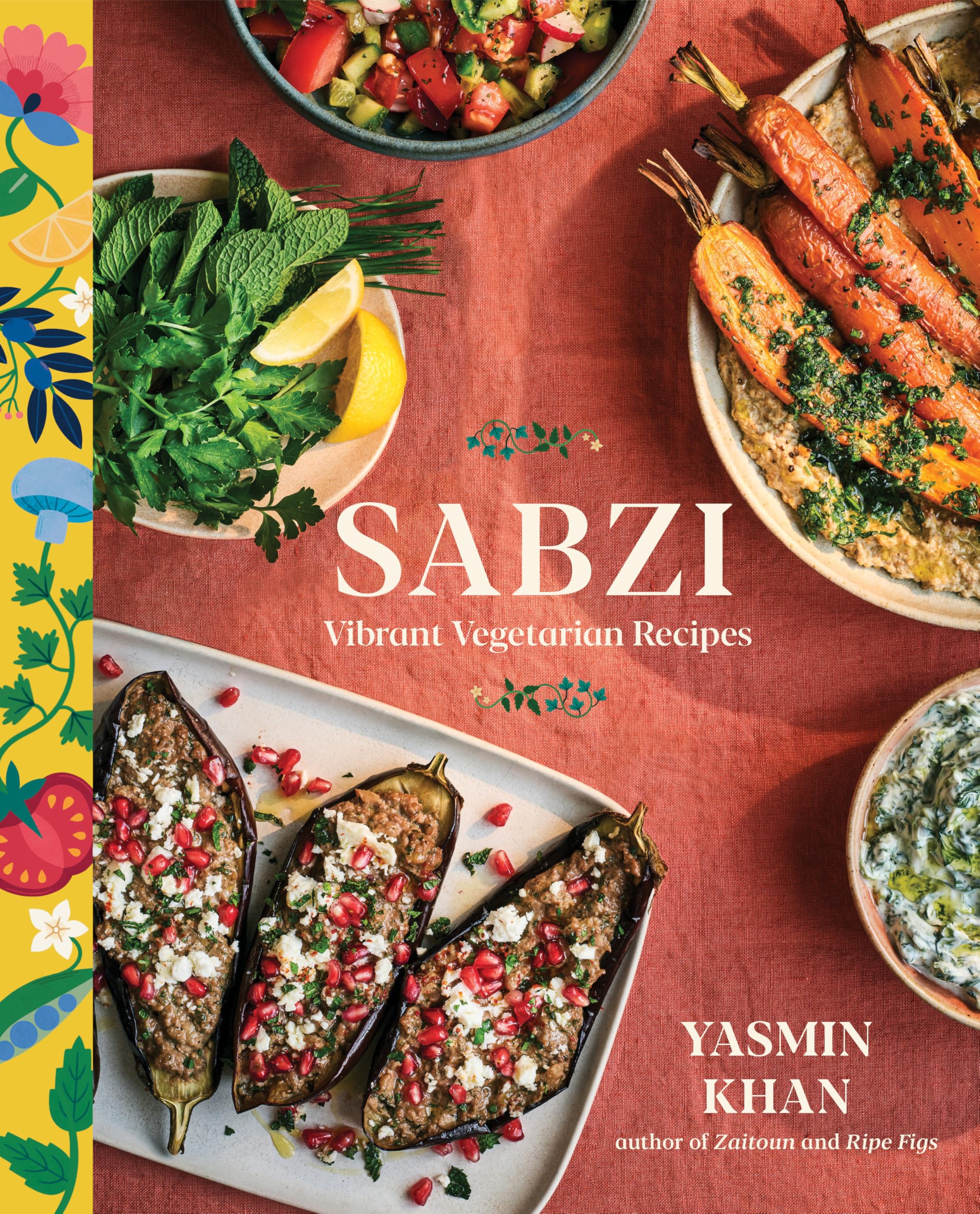 Sabzi: Vibrant Vegetarian Recipes Cooking & Enjoying