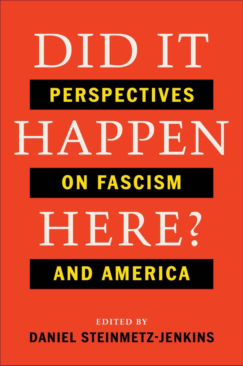 Did It Happen Here?: Perspectives on Fascism and America Philosophy