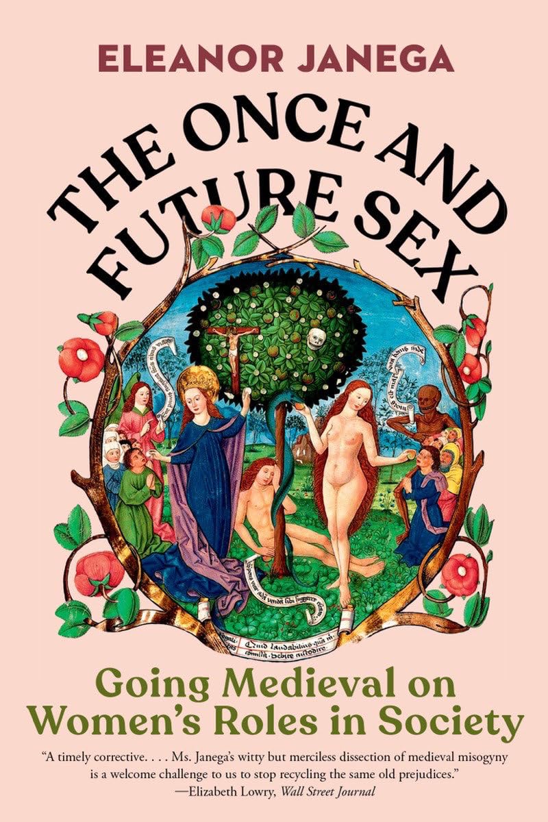 The Once and Future Sex: Going Medieval on Women's Roles in Society Books