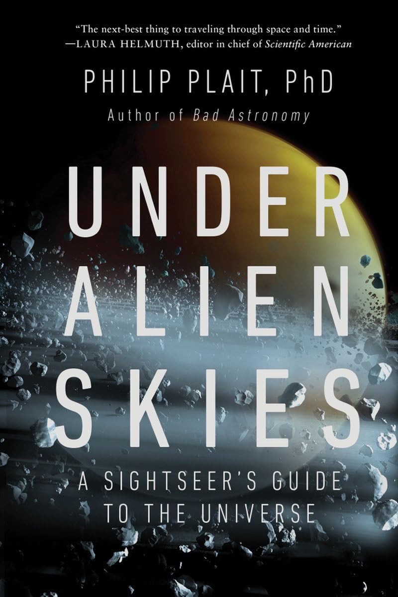 Under Alien Skies: A Sightseer's Guide to the Universe book