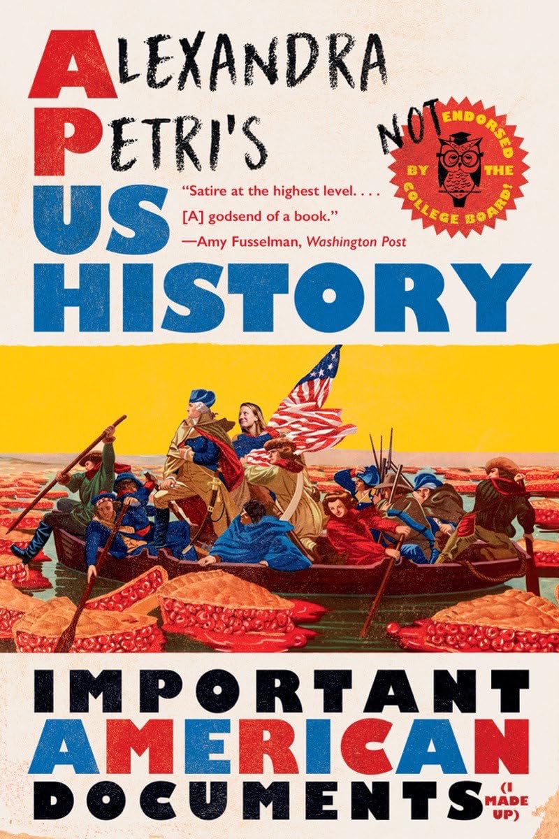 Alexandra Petri's US History: Important American Documents I Made Up Essays & Short Stories