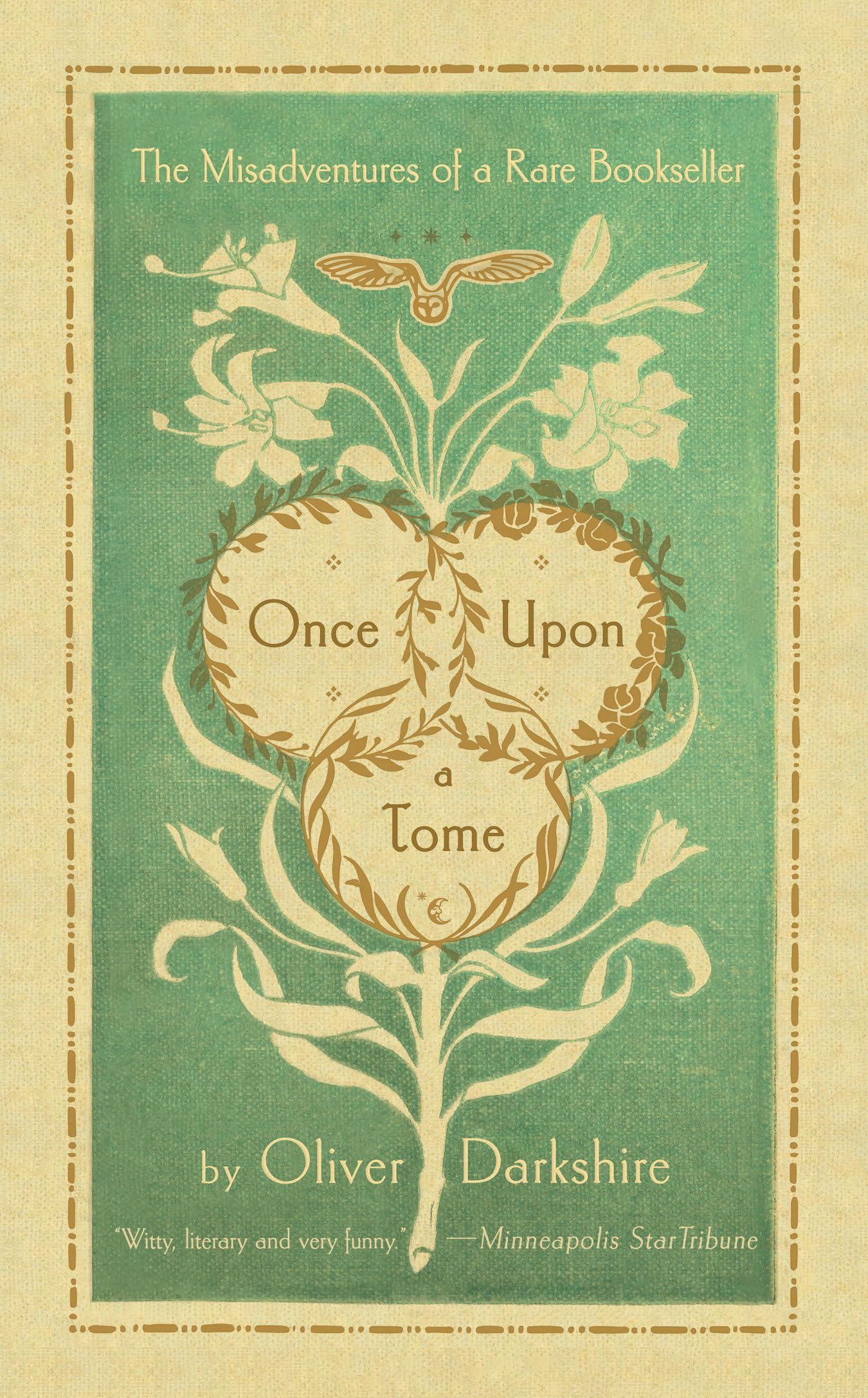 Once Upon a Tome: The Misadventures of a Rare Bookseller, Wherein the Theory of the Profession is Partially Explained, with a Variety of Insufficient Examples Politics & Society Books