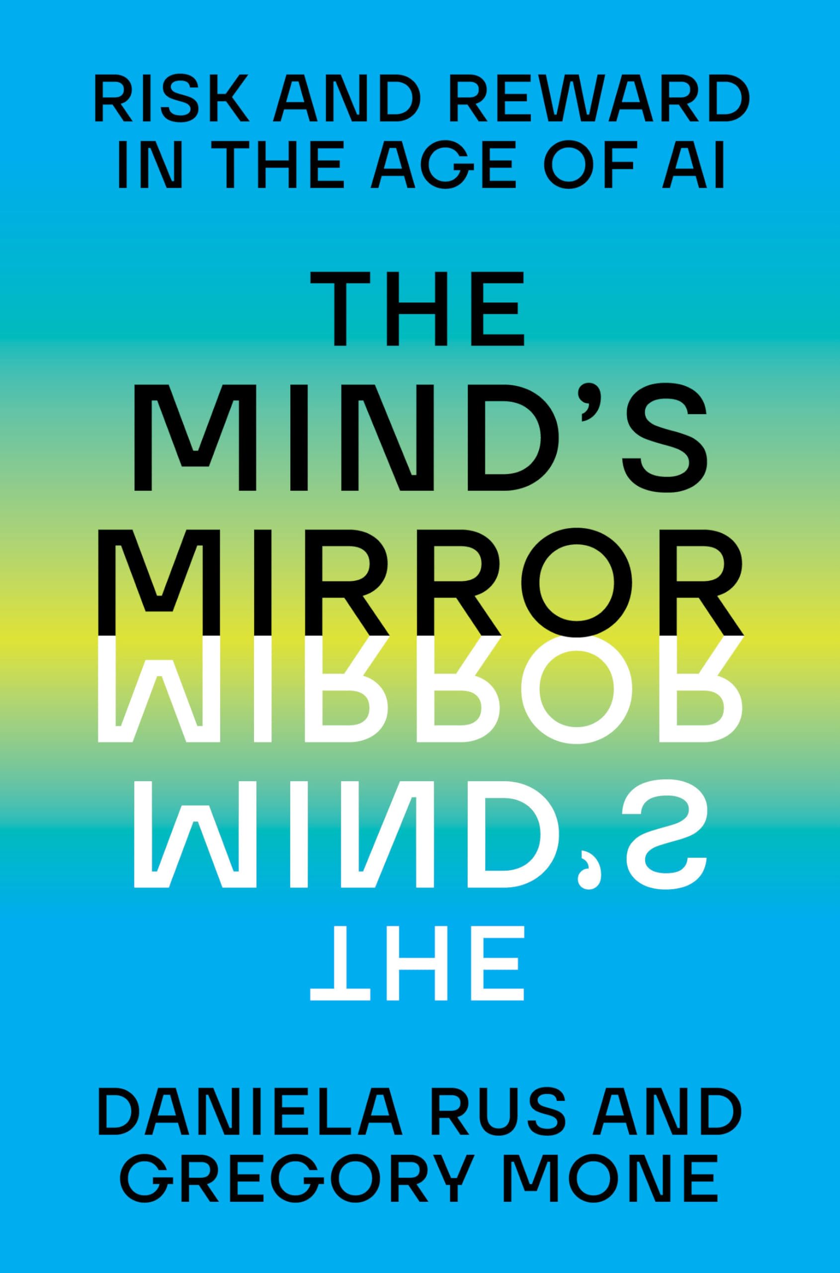 The Mind's Mirror: Risk and Reward in the Age of AI Computer Science