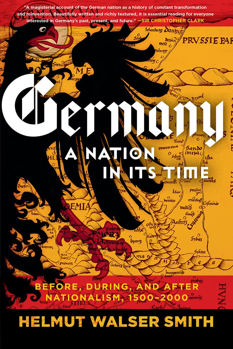 Germany: A Nation in Its Time: Before, During, and After Nationalism, 1500-2000 book