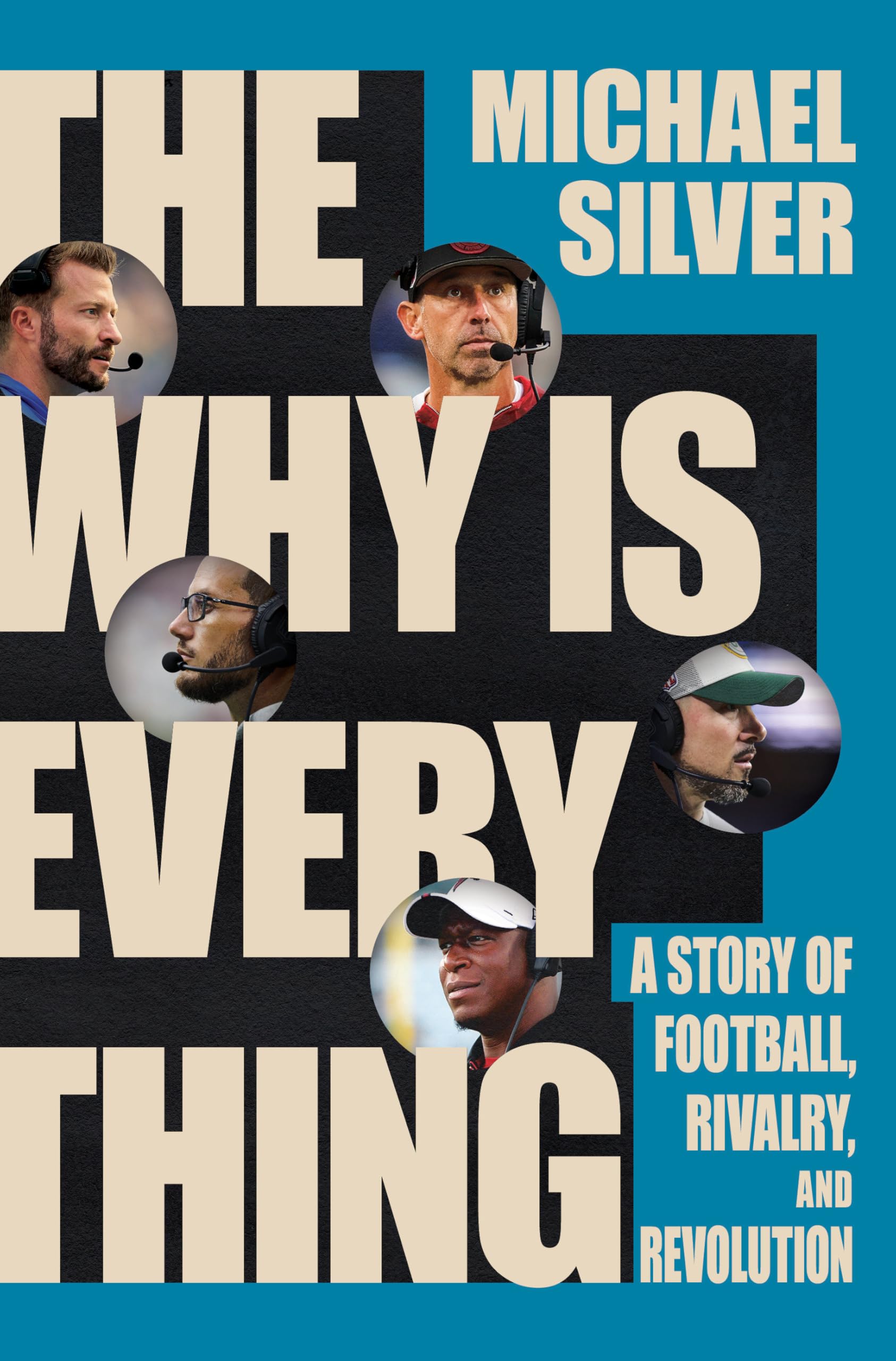 The Why Is Everything: A Story of Football, Rivalry, and Revolution Memories