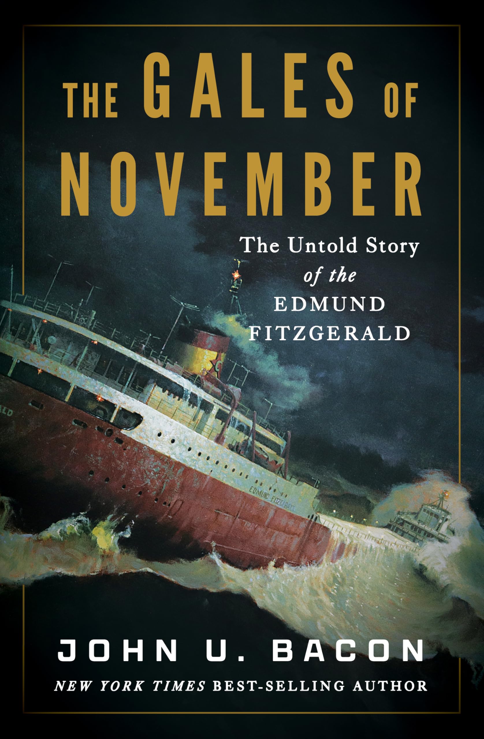 The Gales of November: The Untold Story of the Edmund Fitzgerald Business & Technology