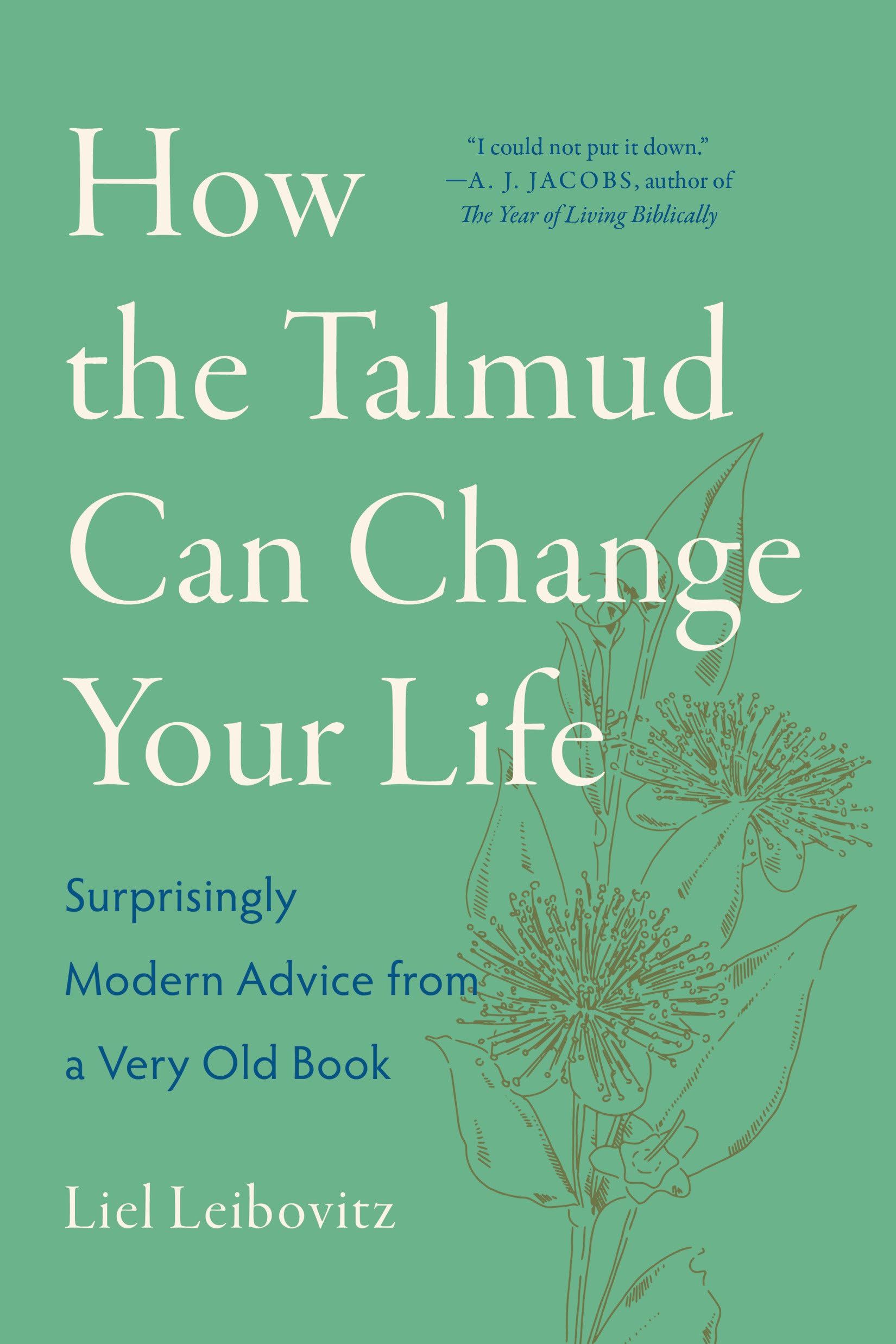 How the Talmud Can Change Your Life: Surprisingly Modern Advice from a Very Old Book Philosophy