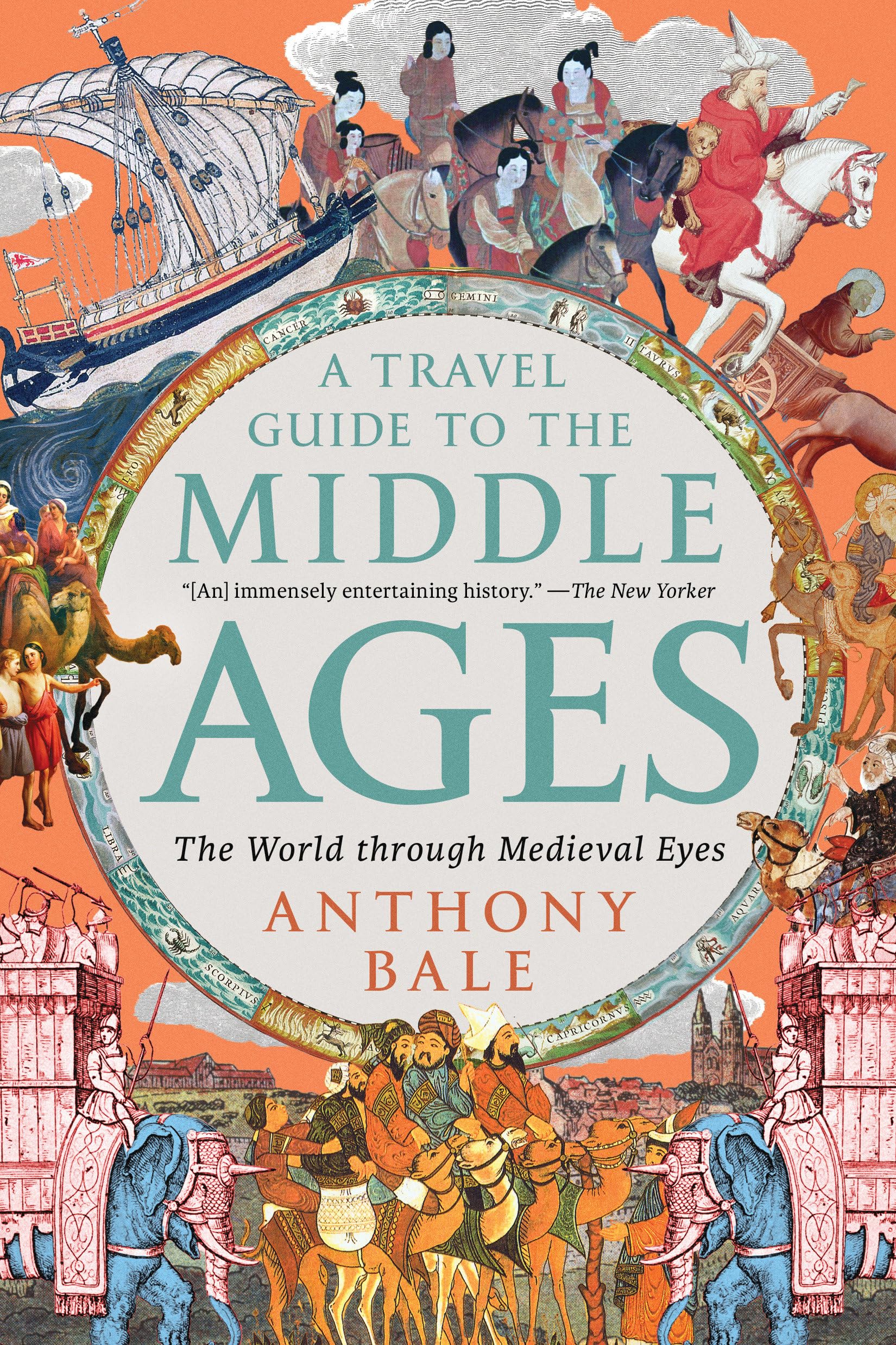 A Travel Guide to the Middle Ages: The World Through Medieval Eyes Politics & History
