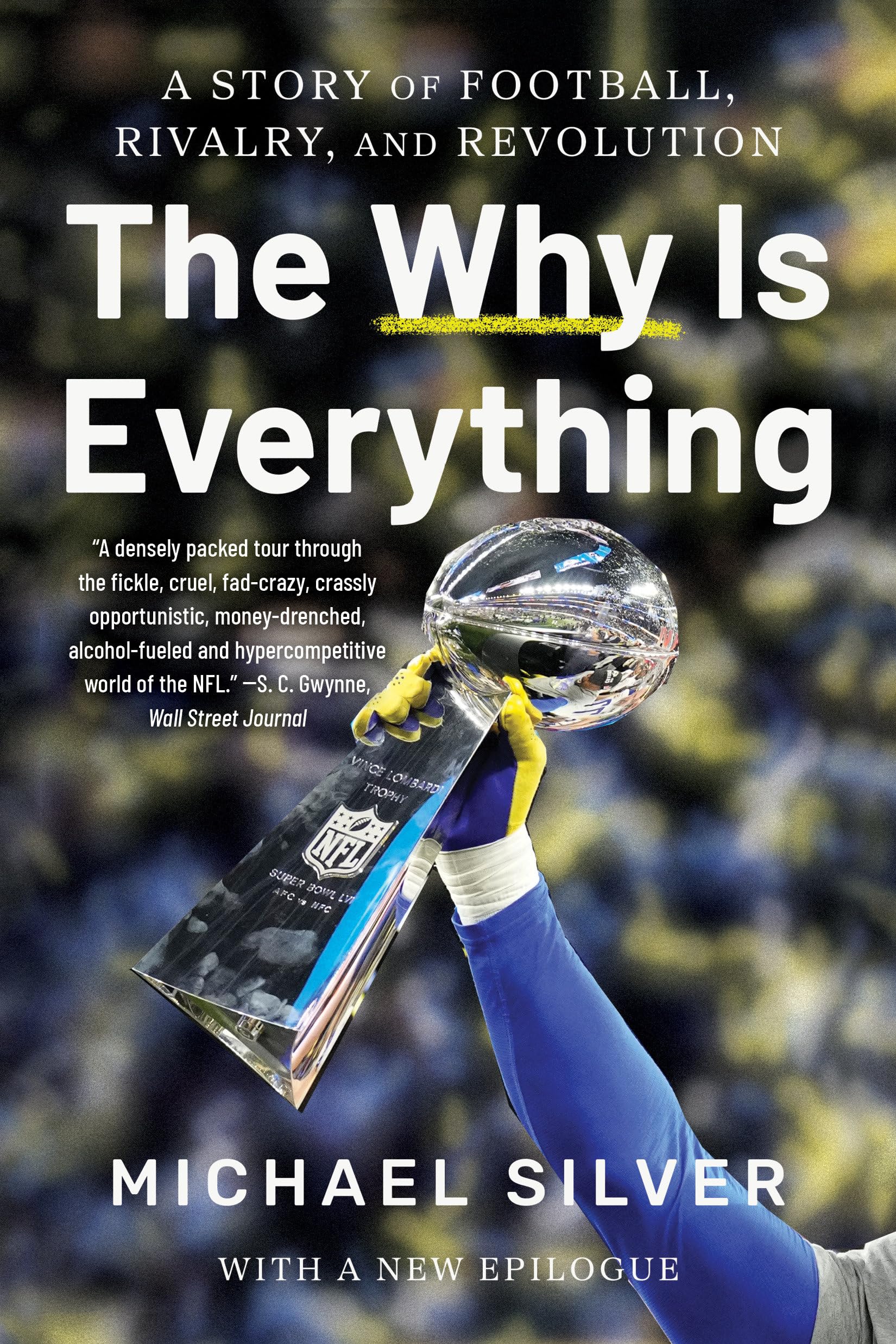 The Why Is Everything: A Story of Football, Rivalry, and Revolution Business, Finance & Career