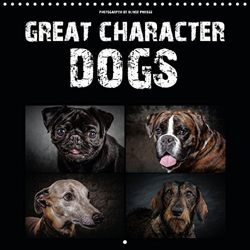 Great character dogs (Wall Calendar 2015 300 × 300 mm Square): Whether strong character Dachshund, funny Chihuahua, serious boxers or noble German ... calendar, 14 pages) (Calvendo Places) Pets