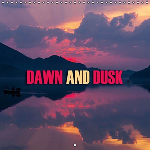 Dawn and Dusk (Wall Calendar 2015 300 × 300 mm Square): Gorgeous sunrises and sunsets (Monthly calendar, 14 pages) (Calvendo Nature) Photography