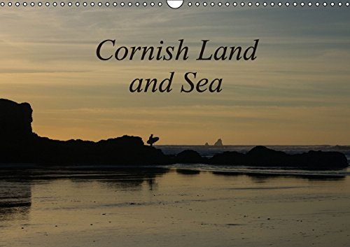 Cornish Land and Sea (Wall Calendar 2015 DIN A3 Landscape): Sea and landscapes from around Cornwall, UK. (Monthly calendar, 14 pages) (Calvendo Nature) Photography