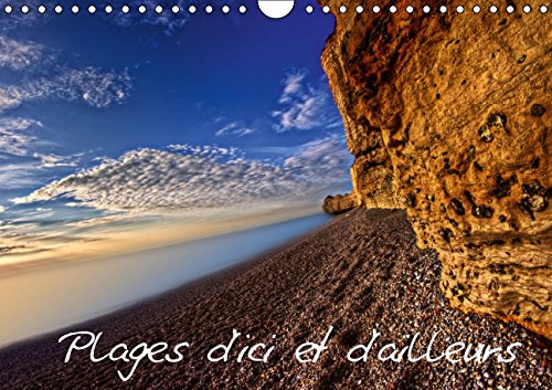 Plages d'Ici et d'Ailleurs (Calendrier mural 2015 DIN A4 horizontal): Voyagez à travers de nombreuses photos de plages capturées avec la technique HDR. (Calendrier mensuel, 14 Pages) (Calvendo Places) Geology & Geography