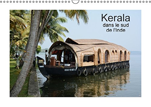 Kerala, dans le sud de l'Inde (Calendrier mural 2015 DIN A3 horizontal): Des Backwaters jusqu'aux plantations de thé dans les montagnes de Cardamome. (Calendrier mensuel, 14 Pages) (Calvendo Places) Photography