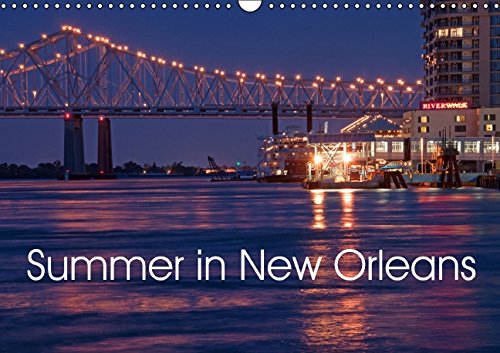 Summer in New Orleans (Wall Calendar 2015 DIN A3 Landscape): One town you will never forget (Monthly calendar, 14 pages) (Calvendo Places) Leisure, Home & Garden