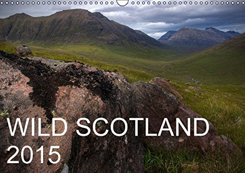 Wild Scotland 2015 (Wall Calendar 2015 DIN A3 Landscape): The wild landscapes of Britain's northernmost country (Monthly calendar, 14 pages) (Calvendo Nature) Social Sciences