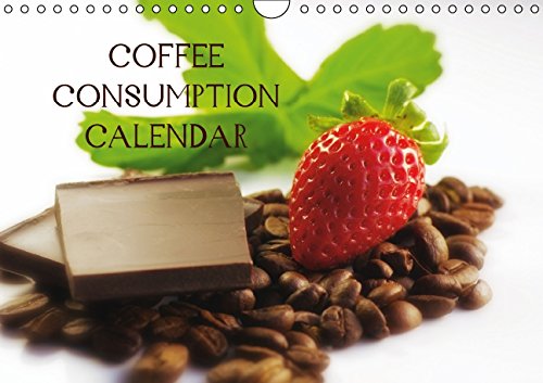 Coffee Consumption Calendar (Wall Calendar 2015 DIN A4 Landscape): A wonderful kitchen calendar for all connoisseurs of coffee (Monthly calendar, 14 pages) (Calvendo Food) Leisure, Home & Garden