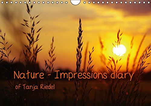 Nature - Impressions diary of Tanja Riedel (Wall Calendar 2015 DIN A4 Landscape): Pictures to relax and dream of nature (Birthday calendar, 14 pages) (Calvendo Nature) Leisure, Home & Garden