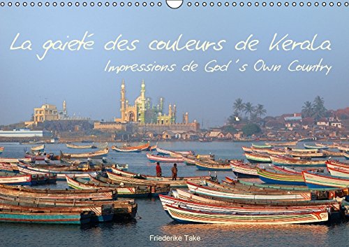 La gaieté des couleurs de Kerala Impressions de God's Own Country (Calendrier mural 2015 DIN A3 horizontal): Photos de l Etat situé sur la mer d ... mensuel, 14 Pages) (Calvendo Places) Garden & Plants