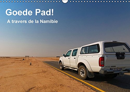 Goede Pad! (FR-Version) (Calendrier mural 2015 DIN A3 horizontal): Une variété des chemins en Namibie. (Calendrier mensuel, 14 Pages) (Calvendo Places) Garden & Plants