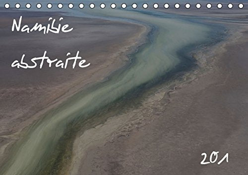 Namibie abstraite / FR-Version (Calendrier chevalet 2015 DIN A5 horizontal): La Namibie sous des angles inconnues à lécart des chemins touristiques. (Calendrier mensuel, 14 Pages) (Calvendo Nature) Garden & Plants