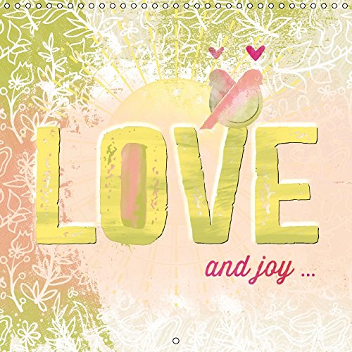 Love and Joy (Wall Calendar 2015 300 × 300 mm Square): A gorgeous way to show your love. (Monthly calendar, 14 pages) (Calvendo Art) Film, Art & Culture
