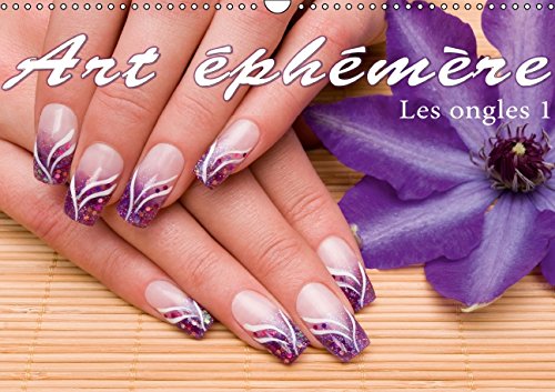Art éphémère Les ongles 1 (Calendrier mural 2015 DIN A3 horizontal): La manucure (Calendrier mensuel, 14 Pages) (Calvendo Art) Film, Art & Culture