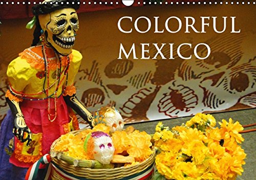 Colorful Mexico (Wall Calendar 2015 DIN A3 Landscape): Mexico, this colorful country, invites you to discover its beautiful cities and landscapes (Monthly calendar, 14 pages) (Calvendo Places) Leisure, Home & Garden