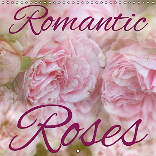 Romantic Roses (Wall Calendar 2015 300 × 300 mm Square): Romantic Rose portraits in the trendy vintage style (Monthly calendar, 14 pages) (Calvendo Art) Garden & Plants