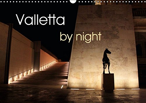 Valletta by night (Wall Calendar 2015 DIN A3 Landscape): A walk through Malta's capital Valletta is not only fascinating and inspiring but also ... calendar, 14 pages) (Calvendo Places) Books