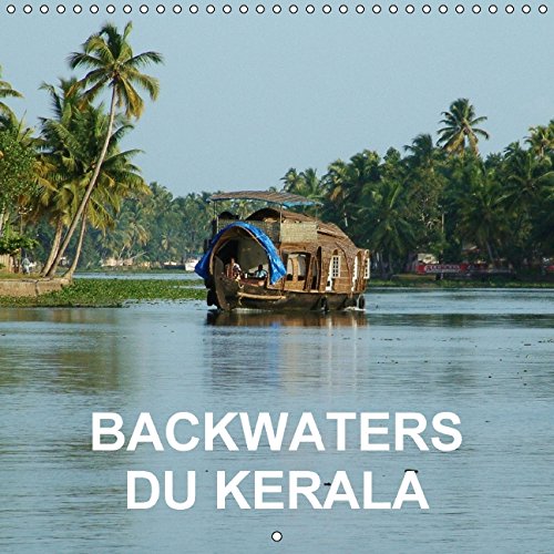 Backwaters du Kerala (Calendrier mural 2015 300 × 300 mm Square): À bord d'un kettuvallam d Alappuzha à Kollam (Calendrier mensuel, 14 Pages) (Calvendo Personnes) Leisure, Home & Garden