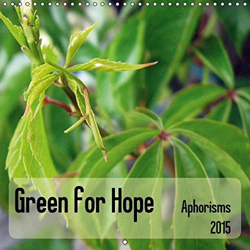 Green for Hope (Wall Calendar 2015 300 × 300 mm Square): Reflections about Hope (Monthly calendar, 14 pages) (Calvendo Nature) Books