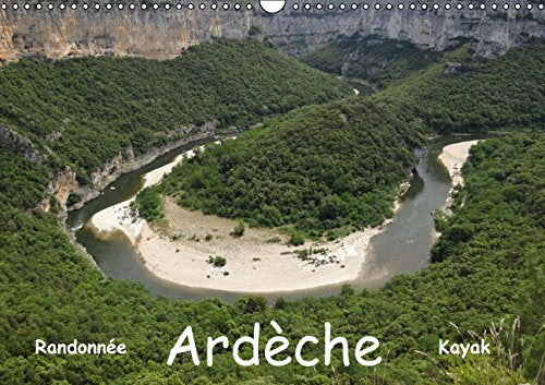 Ardèche - Randonnée & Kayak (Calendrier mural 2015 DIN A3 horizontal): Cévenne ardéchoise (Calendrier mensuel, 14 Pages) (Calvendo Places) Leisure & Fun