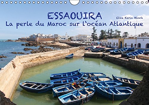 Essaouira - La perle du Maroc sur l'océan Atlantique (Calendrier mural 2015 DIN A4 horizontal): 13 impressions photographiques de la plus belle ville ... mensuel, 14 Pages) (Calvendo Places) Leisure, Home & Garden