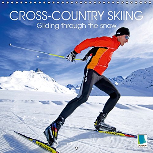 Cross-country skiing: Gliding through the snow (Wall Calendar 2015 300 × 300 mm Square): Cross-country skiing: Fun for old and young (Monthly calendar, 14 pages) (Calvendo Sports) Leisure & Fun