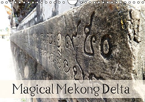 Magical Mekong Delta (Wall Calendar 2015 DIN A4 Landscape): A calendar that captures the vivid world of the Mekong Delta in pictures. (Birthday calendar, 14 pages) (Calvendo Places) Geology & Geography