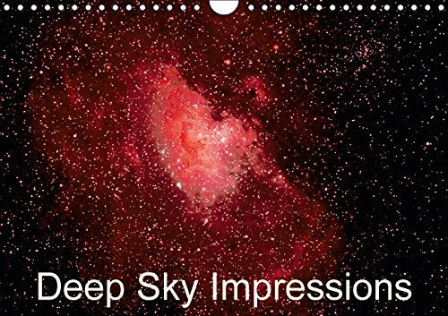 Deep Sky Impressions (Wall Calendar 2015 DIN A4 Landscape): Photos of Moon, Stars, Galaxies and Nebulas (Monthly calendar, 14 pages) (Calvendo Science) Natural Sciences
