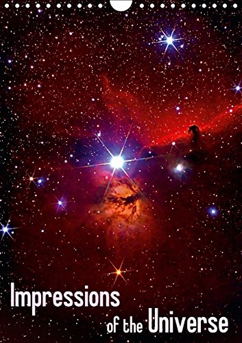 Impressions of the Universe (Wall Calendar 2015 DIN A4 Portrait): Astrofotographs of the Sun, Moon, Stars and Nebulas (Monthly calendar, 14 pages) (Calvendo Science) Natural Sciences