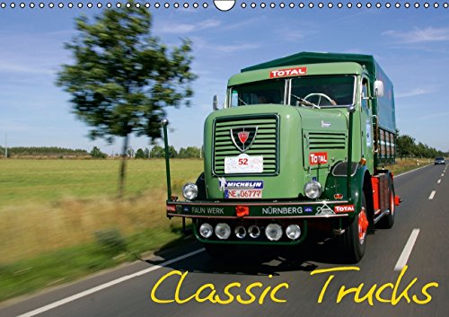 Classic Trucks (Wall Calendar 2015 DIN A3 Landscape): Classic Trucks on the road (Monthly calendar, 14 pages) (Calvendo Technology) Social Sciences